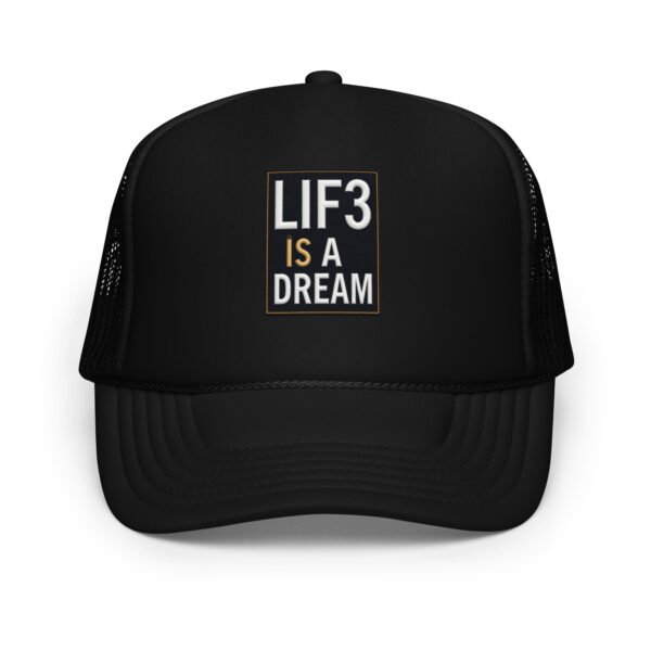 foam-trucker-hat-black-one-size-front-68f957a748b43.jpg Lif3isadream Embroidered Style A - Foam trucker hat
