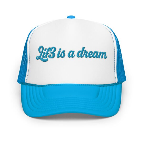 Lif3isadream Embroidered Style Db - Foam trucker hat