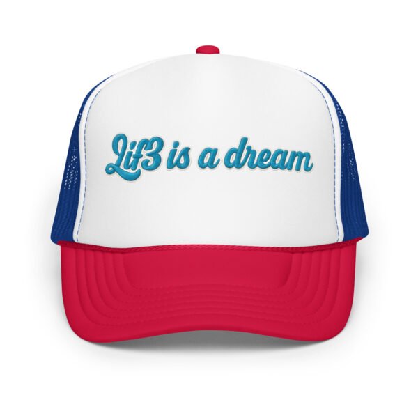 Lif3isadream Embroidered Style Db - Foam trucker hat