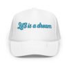 Lif3isadream Embroidered Style Db - Foam trucker hat