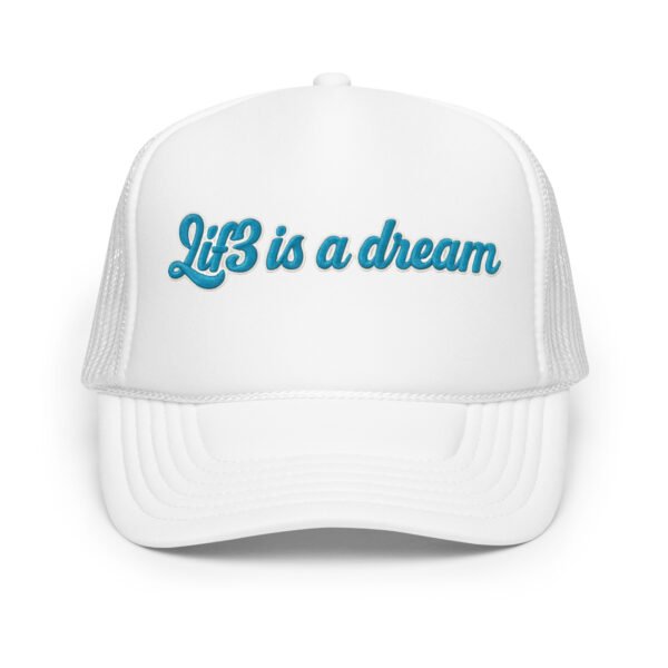 Lif3isadream Embroidered Style Db - Foam trucker hat